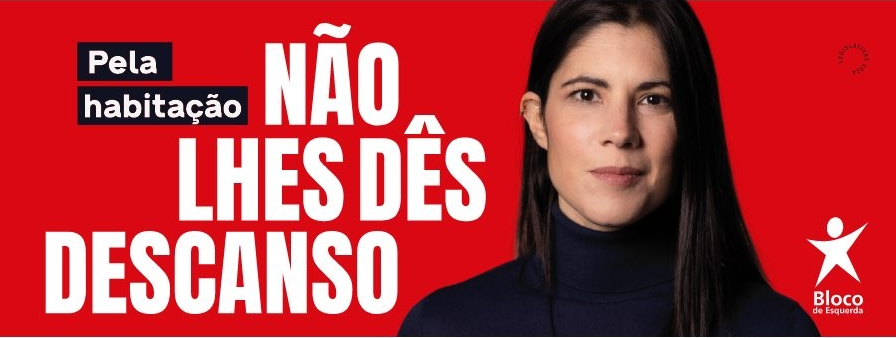 Bloco de Esquerda: ‘Pela habitação, não lhes dês descanso’